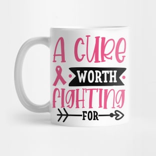 A cure worth fighting for Mug